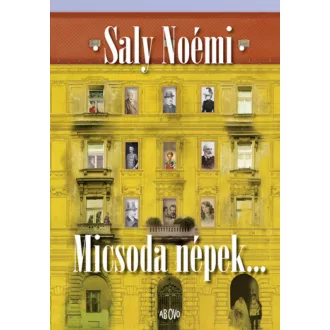 Micsoda népek... - Saly Noémi