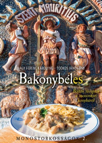 Bakonybéles - Monostorkosságok 2.