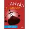 Anyád a kilincsen - Oláh Gábor
