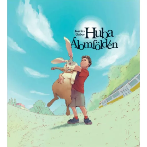 Huba álomföldén - Kováts Gábor