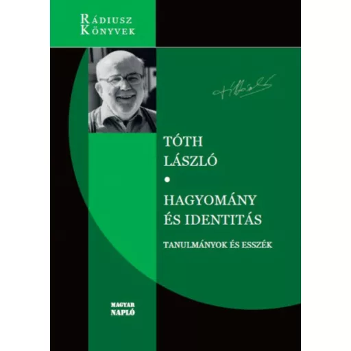 Hagyomány és identitás - Tóth László