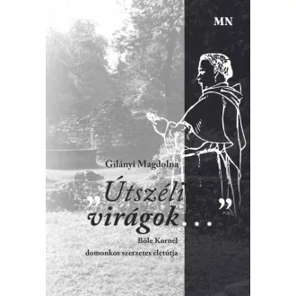 Útszéli virágok - Gilányi Magdolna