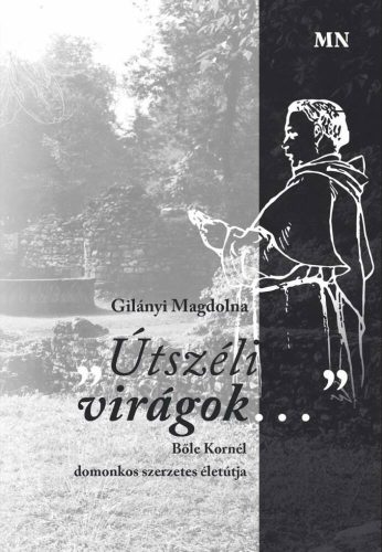 Útszéli virágok - Gilányi Magdolna