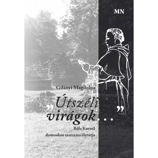 Útszéli virágok - Gilányi Magdolna