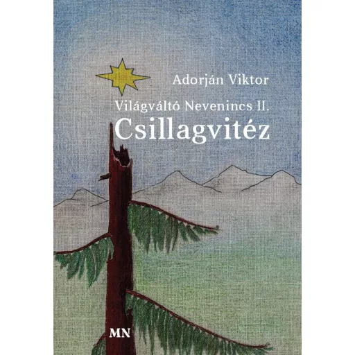 Világváltó nevenincs II. Csillagvitéz - Adorján Viktor