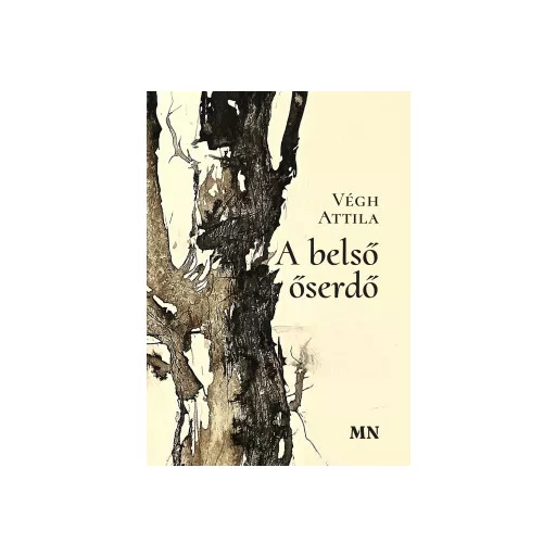 A belső őserdő - Végh Attila