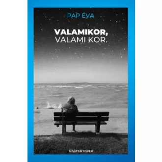 Valamikor, valami kor - Pap Éva