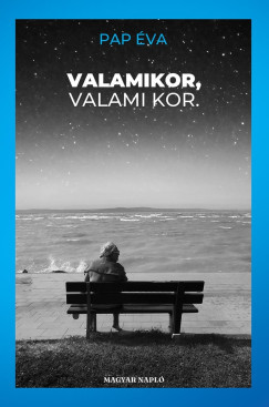 Valamikor, valami kor - Pap Éva