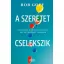A szeretet cselekszik - Élj titkon hihetetlen életet egy hétköznapi világban (Bob Goff)
