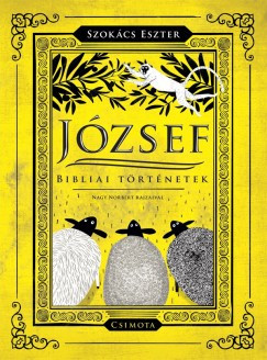 József - Bibliai történetek - Szokács Eszter