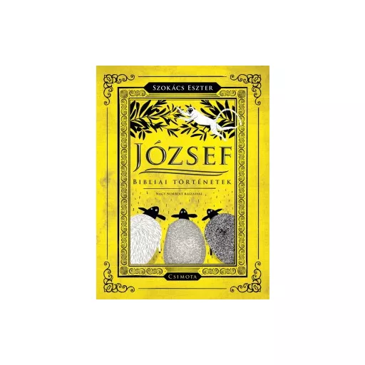 József - Bibliai történetek - Szokács Eszter