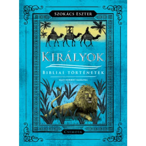 Királyok - Bibliai történetek - Szokács Eszter