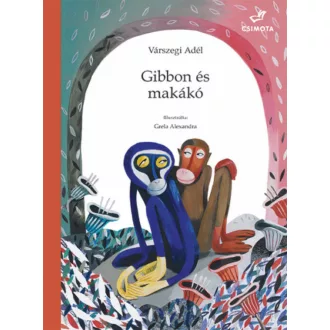 Gibbon és makákó (Várszegi Adél)