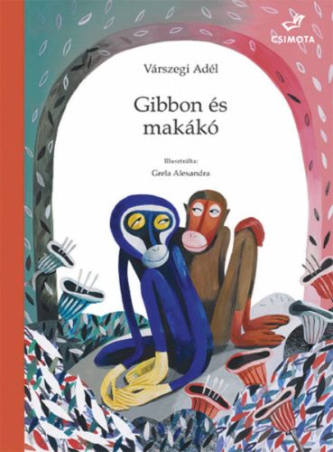 Gibbon és makákó (Várszegi Adél)