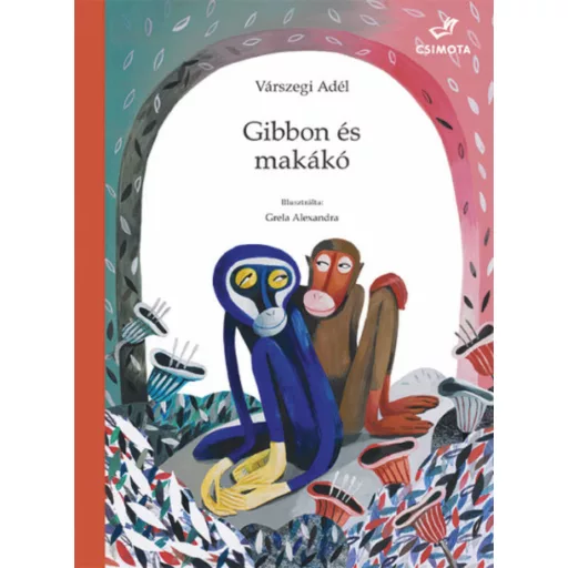 Gibbon és makákó (Várszegi Adél)