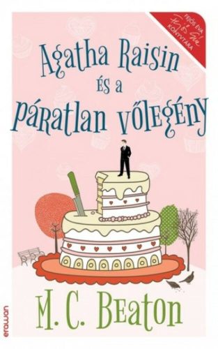 Agatha Raisin és a páratlan vőlegény (M. C. Beaton)