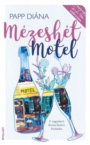 Mézeshét Motel /Fejős Éva könyvtára (Papp Diána)