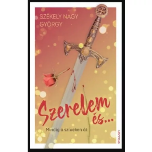 Szerelem és... - Székely Nagy György