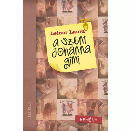 A Szent Johanna gimi 5. /Remény (Leiner Laura)