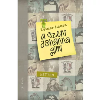 A Szent Johanna gimi 6. - Ketten - Leiner Laura