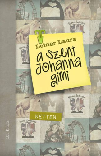 A Szent Johanna gimi 6. /Ketten (Leiner Laura)