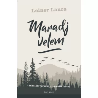 Maradj velem - Iskolák versenye második kötet (Leiner Laura)
