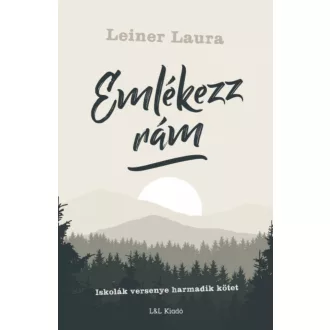 Emlékezz rám - Iskolák versenye harmadik kötet (Leiner Laura)