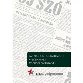   Az 1956-os forradalom visszhangja Csehszlovákiában - Simon Attila