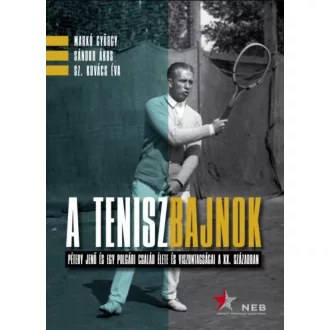   A teniszbajnok - Markó György - Sándor Ákos - Sz. Kovács Éva