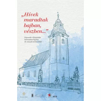Hívek maradtak bajban, vészben