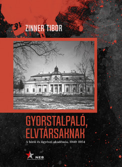 Gyorstalpaló, elvtársaknak - Zinner Tibor