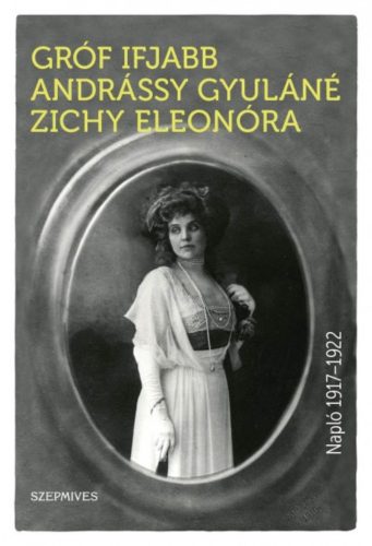 Napló 1917-1922 (Gróf Ifj. Andrássy Gyuláné Zichy Eleonóra)