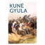 Egy szabadságharcos emlékiratai (Kuné Gyula)