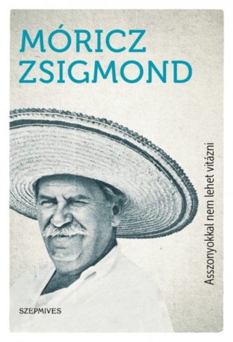 Asszonyokkal nem lehet vitázni (Móricz Zsigmond)