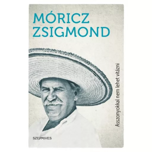Asszonyokkal nem lehet vitázni (Móricz Zsigmond)