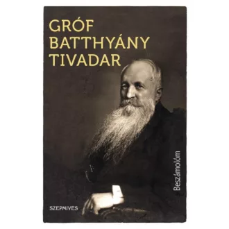 BESZÁMOLÓM (GRÓF BATTHYÁNY TIVADAR)