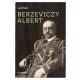 Berzeviczy Albert - A márványarcú miniszter (Gali Máté)