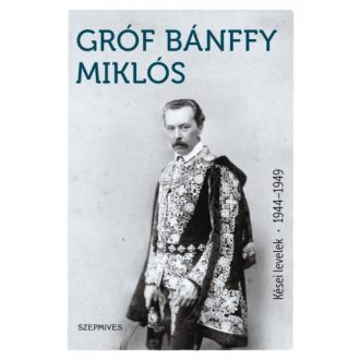 Kései levelek 1944-1949. (Gróf Bánffy Miklós)