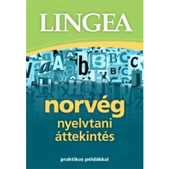   Lingea norvég nyelvtani áttekintés - Praktikus példákkal
