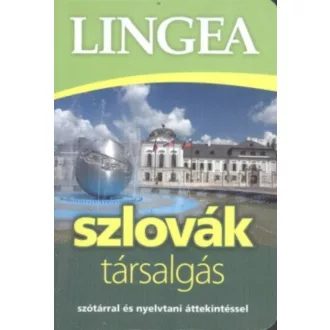 Lingea szlovák társalgás - Szótárral és nyelvtani áttekintéssel (2. kiadás) (Nyelvkönyv)