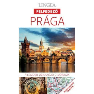 Prága - Lingea felfedező /A legjobb városnéző útvonalak összehajtható térképpel (Utikönyv és té