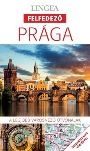 Prága - Lingea felfedező /A legjobb városnéző útvonalak összehajtható térképpel (Utikönyv és té