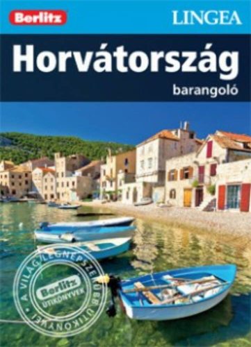 Horváthország /Berlitz Barangoló (Berlitz Utikönyv)