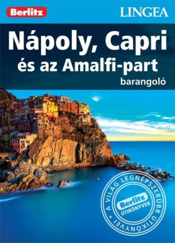 Nápoly, Capri és az Amalfi-part /Berlitz barangoló (Berlitz Útikönyvek)