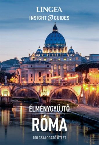 Róma - Élménygyűjtő /100 csalogató ötlet (Útikönyvsorozat)
