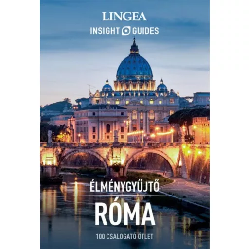 Róma - Élménygyűjtő /100 csalogató ötlet (Útikönyvsorozat)