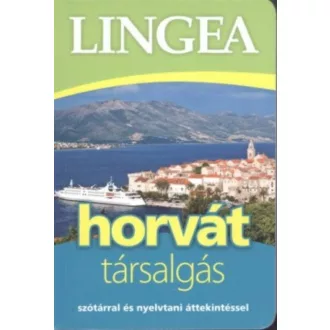   Lingea horvát társalgás - Szótárral és nyelvtani áttekintéssel (2. kiadás)