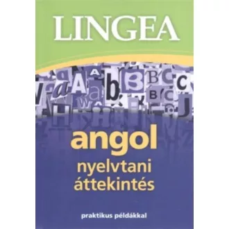 Lingea angol nyelvtani áttekintés /Praktikus példákkal (3. kiadás) (Nyelvkönyv)
