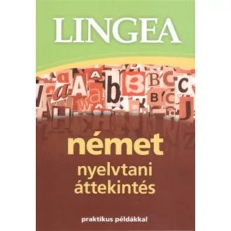 Lingea német nyelvtani áttekintés /Praktikus példákkal (3. kiadás) (Nyelvkönyv)