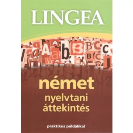 Lingea német nyelvtani áttekintés /Praktikus példákkal (3. kiadás) (Nyelvkönyv)